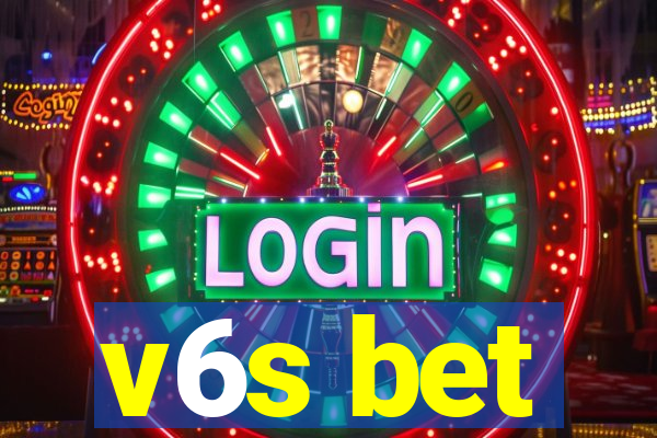 v6s bet